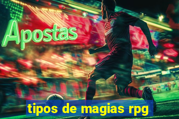 tipos de magias rpg