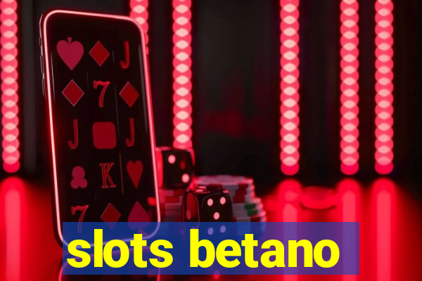 slots betano