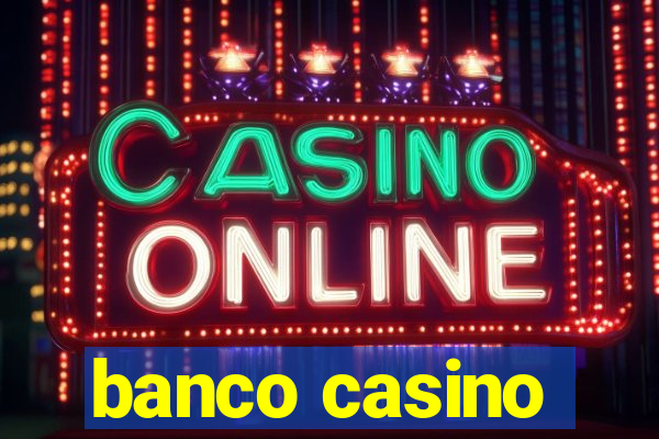 banco casino