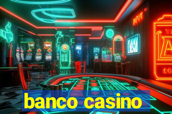 banco casino