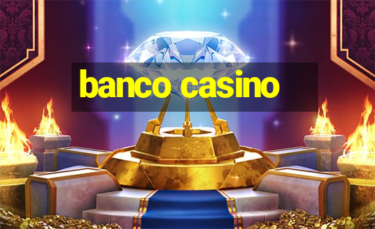 banco casino