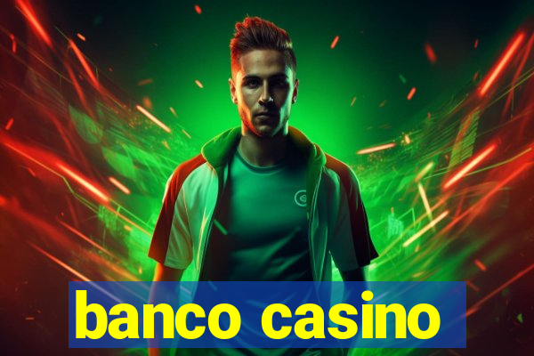 banco casino