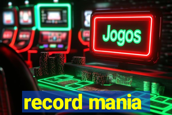 record mania