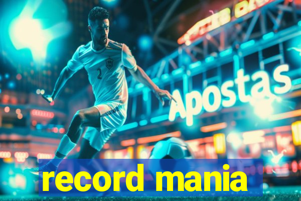 record mania