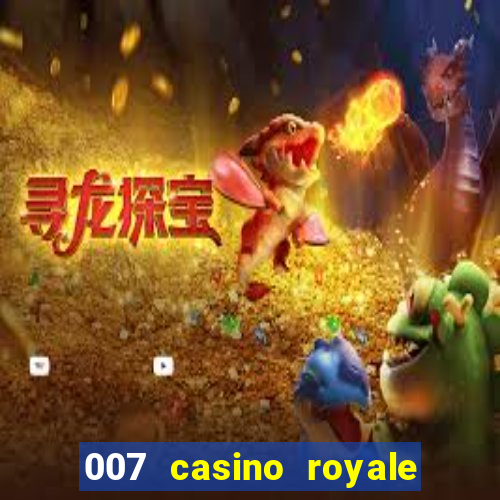 007 casino royale online dublado