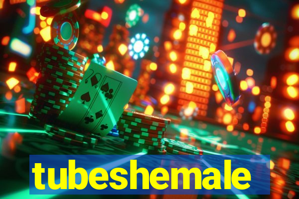 tubeshemale