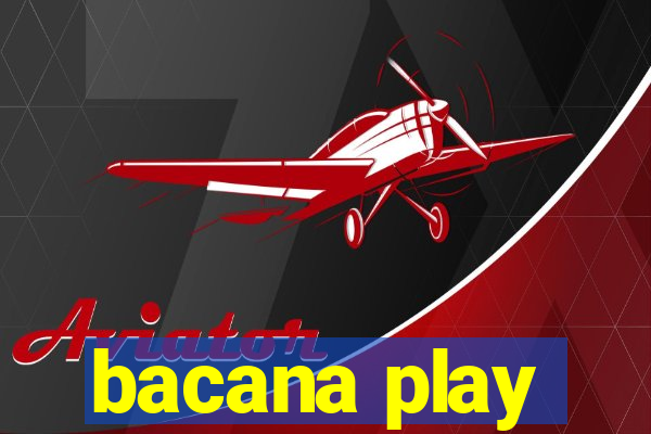 bacana play