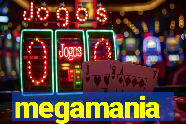 megamania