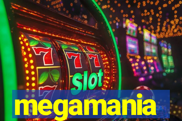 megamania