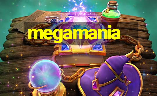 megamania