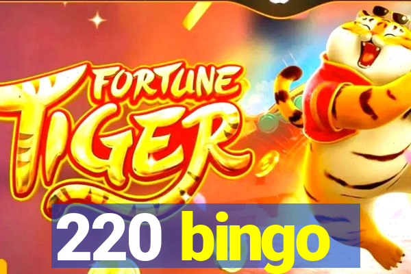 220 bingo