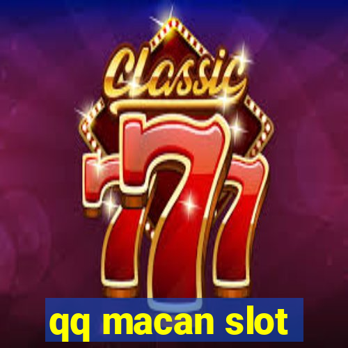 qq macan slot