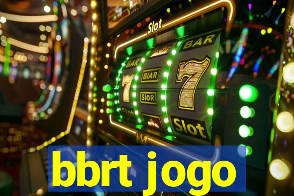 bbrt jogo