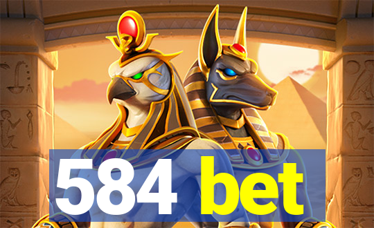 584 bet