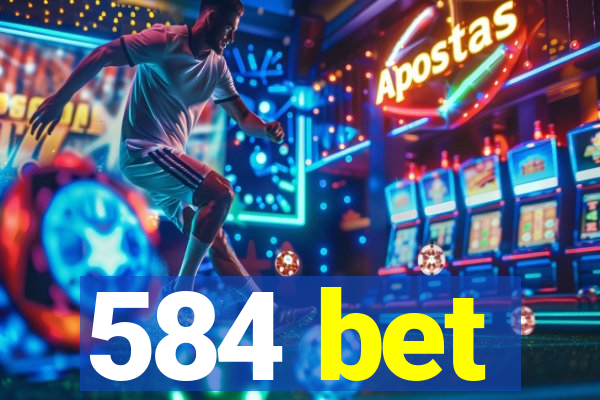 584 bet