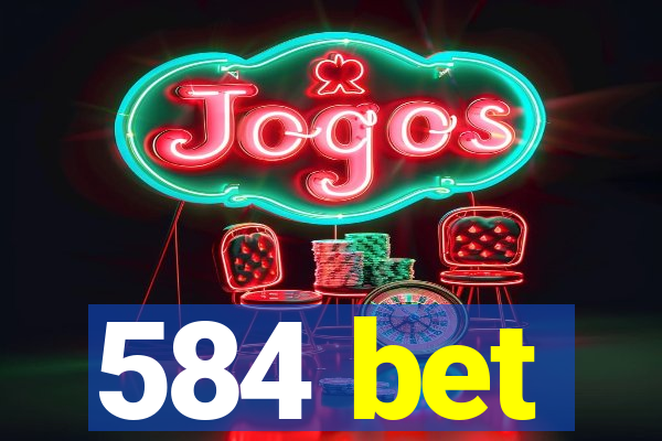 584 bet