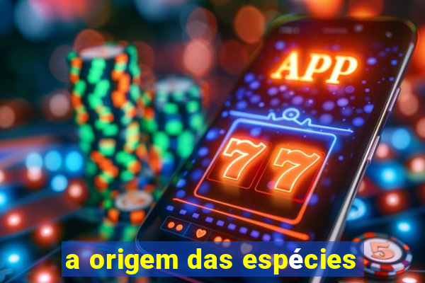 a origem das espécies