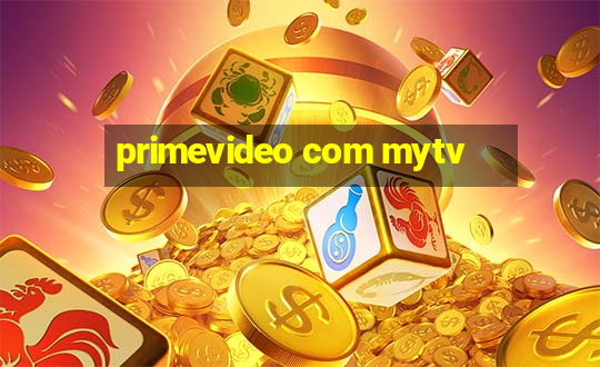 primevideo com mytv