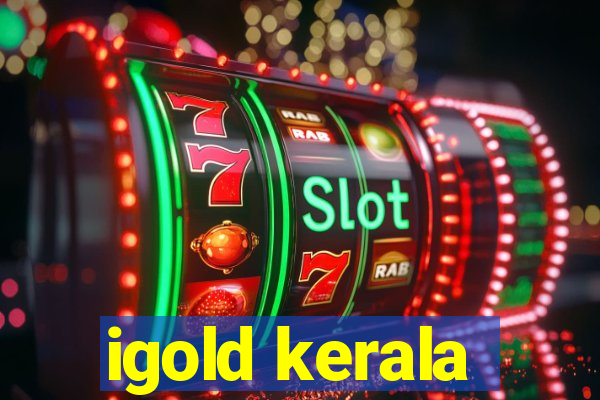 igold kerala