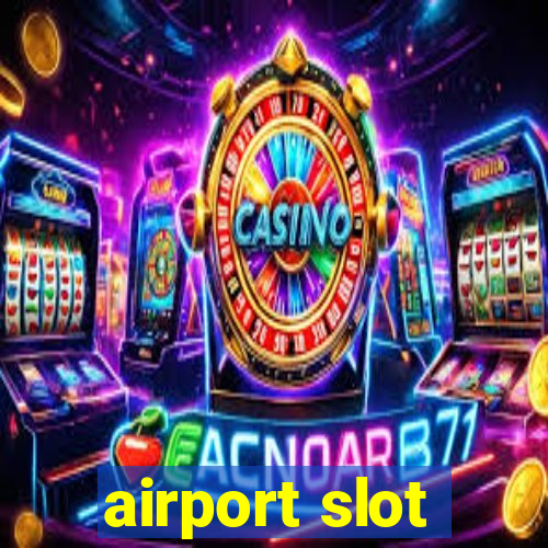 airport slot