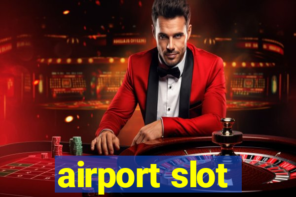 airport slot