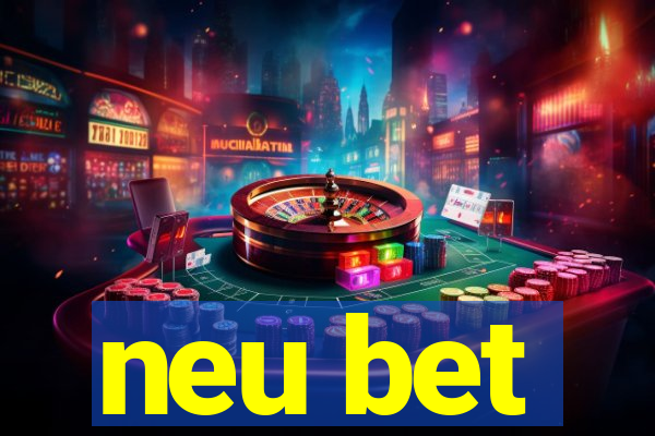 neu bet