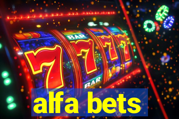 alfa bets