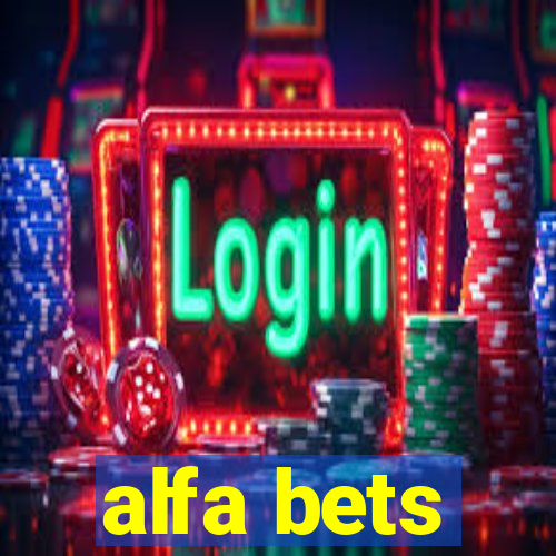 alfa bets