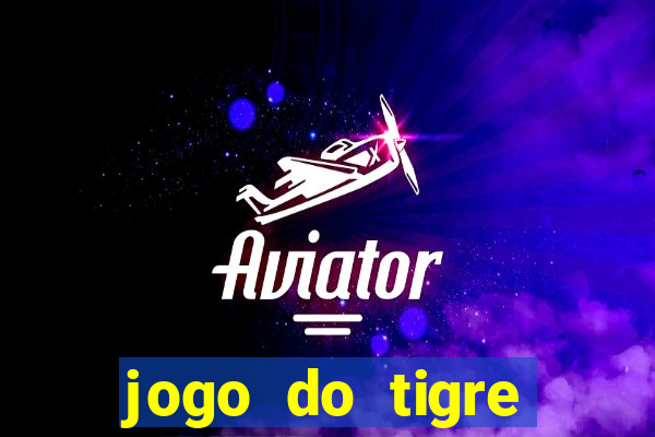 jogo do tigre super mega ganho