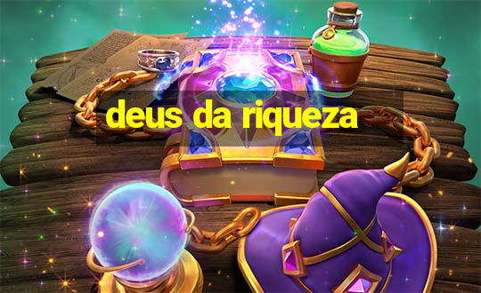 deus da riqueza