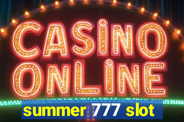 summer 777 slot