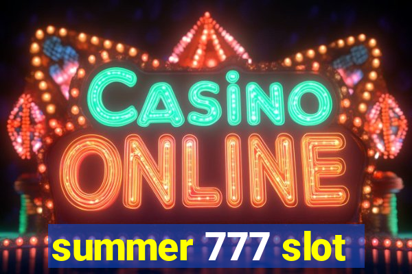 summer 777 slot