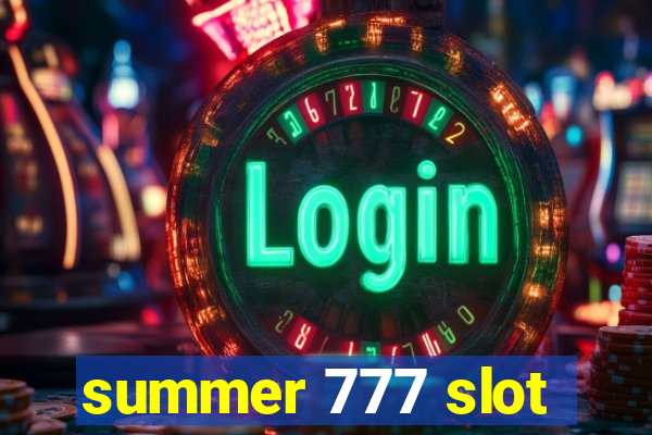 summer 777 slot