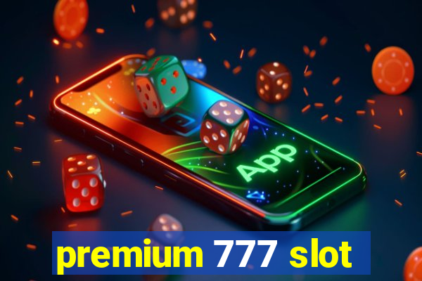 premium 777 slot