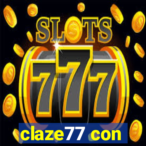 claze77 con