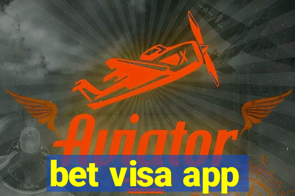 bet visa app