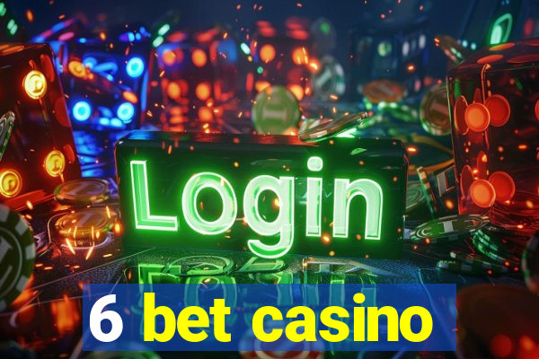 6 bet casino