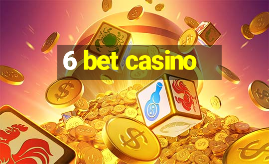 6 bet casino