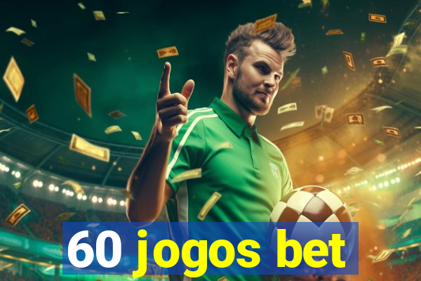 60 jogos bet