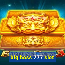 big boss 777 slot