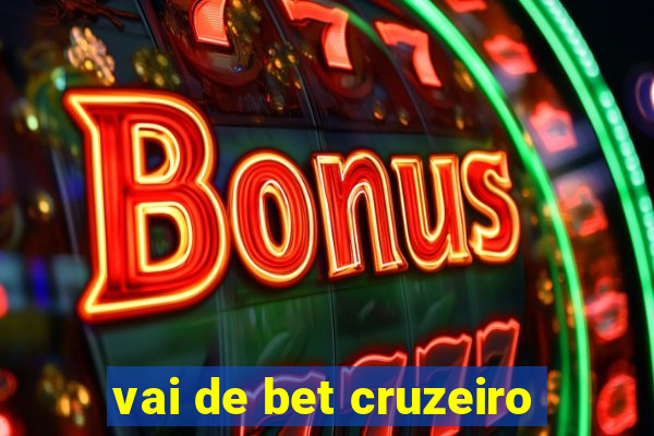 vai de bet cruzeiro