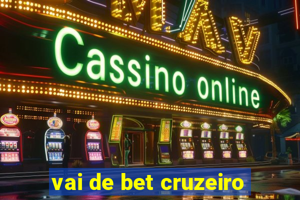 vai de bet cruzeiro