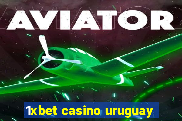 1xbet casino uruguay