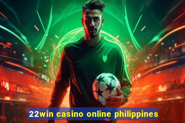 22win casino online philippines