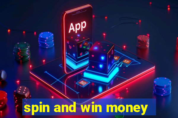 spin and win money