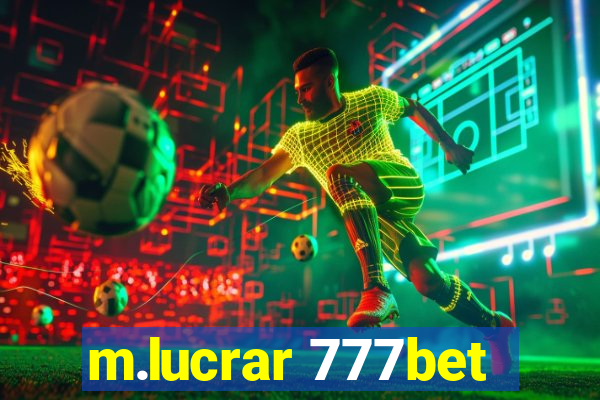 m.lucrar 777bet