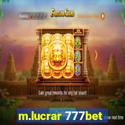 m.lucrar 777bet