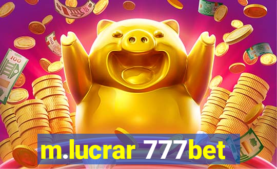 m.lucrar 777bet