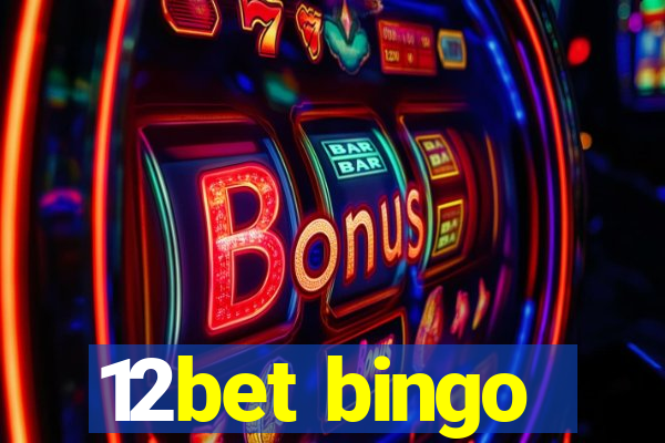 12bet bingo