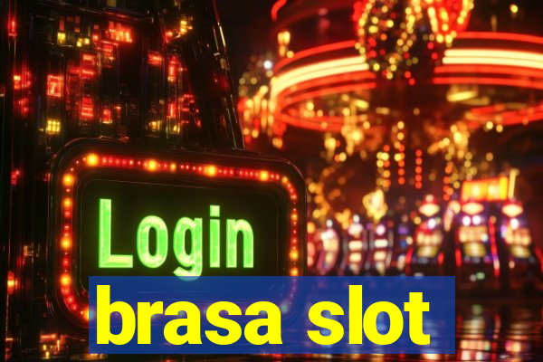 brasa slot